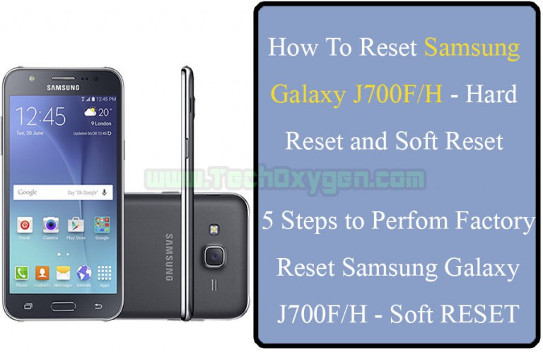 Reset Samsung Galaxy J7 - Soft Reset and Hard Reset