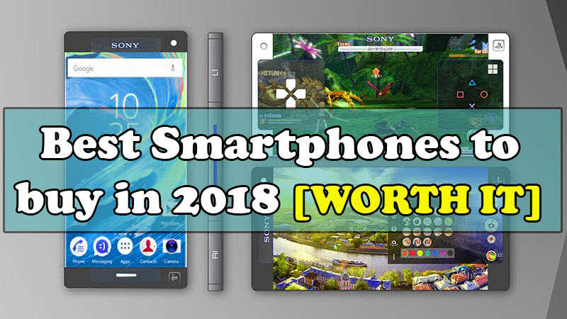 Best Upcoming Smartphones to buy in 2018 [TOP 6 Worth Checking]