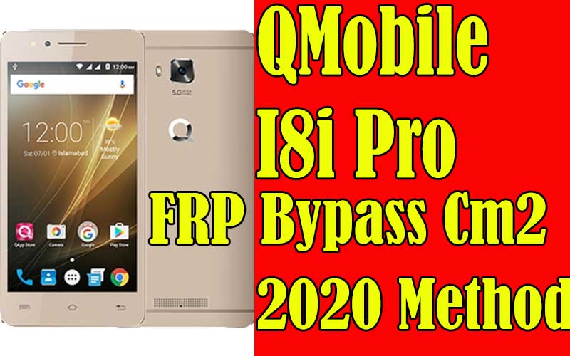 Qmobile I8i Pro FRP Bypass FRP Cm2 Software [100% WORKS]