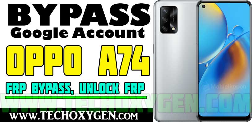 OPPO A74 FRP Bypass Without PC and SIM CARD Android 11