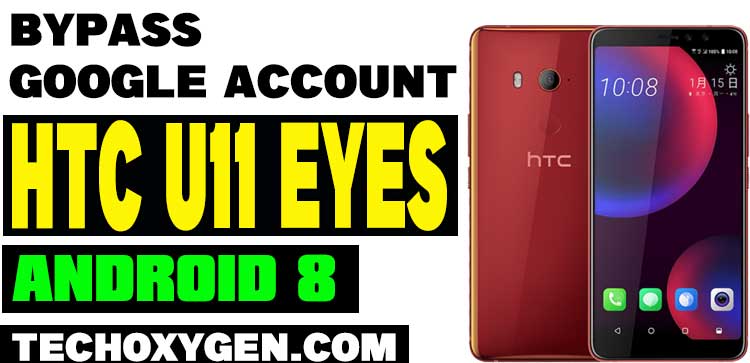 HTC U11 Eyes FRP Bypass Android 8 Without PC - Remove Google Account