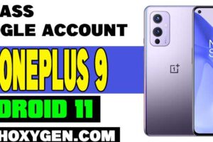 OnePlus 9 FRP Bypass Android 11 Without PC - Remove Google Account