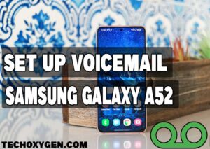 Set Up Voicemail on Samsung Galaxy A52 [Visual Voicemail Setup]